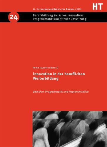 Innovation in der beruflichen Weiterbildung: Zwischen Programmatik und Implementation