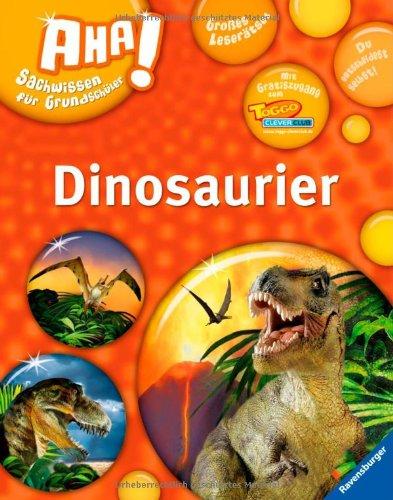 AHA! Sachwissen für Grundschüler: Dinosaurier