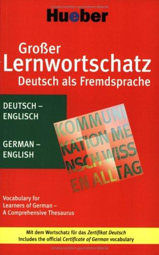 Großer Lernwortschatz Deutsch als Fremdsprache. Deutsch - Englisch: Der komplette Wortschatz für das neue Zertifikat Deutsch