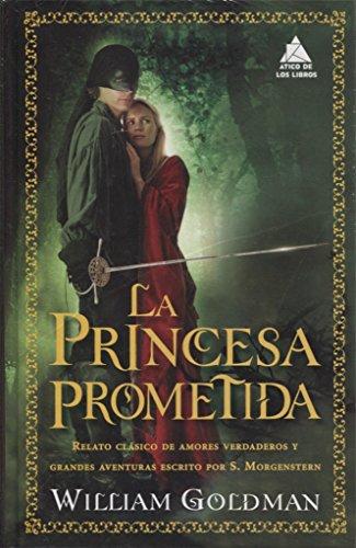 La princesa prometida (Ático de los Libros, Band 45)