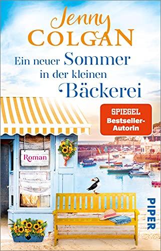 Ein neuer Sommer in der kleinen Bäckerei (Die kleine Bäckerei am Strandweg 4): Roman | Sommerlich heiterer Frauenroman über einen Neuanfang auf einer Insel vor Cornwall