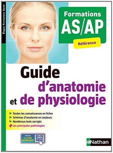 Guide d'anatomie et de physiologie : formations AS-AP : référence