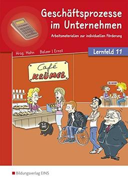 Café Krümel - Arbeitsmaterialien zur individuellen Förderung: Geschäftsprozesse im Unternehmen - Lernfeld 11: Arbeitsbuch