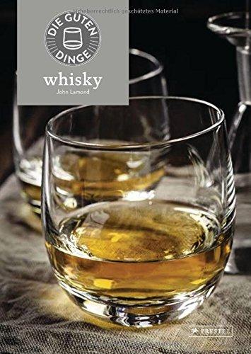 Die guten Dinge: WHISKY