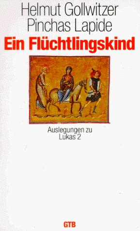 Ein Flüchtlingskind. Auslegungen zu Lukas 2.