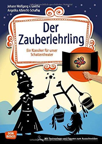 Der Zauberlehrling: Ein Klassiker für Kinder für unser Schattentheater mit Textvorlage und Figuren zum Ausschneiden