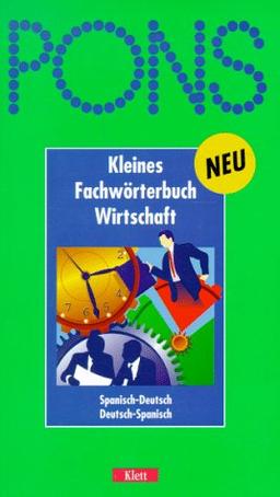 PONS Kleines Fachwörterbuch Wirtschaft, Spanisch-Deutsch, Deutsch-Spanisch