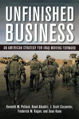 Unfinished Business: An American Strategy for Iraq Moving Forward