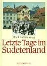 Letzte Tage im Sudetenland