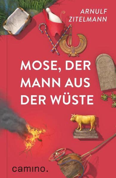 Mose, Mann aus der Wüste