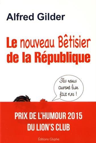 Le nouveau bêtisier de la République : ils nous auront bien fait rire