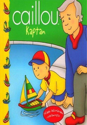 Caillou Hikaye Kitabı - Kaptan