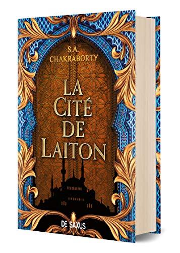 La trilogie Daevabad. Vol. 1. La cité de Laiton