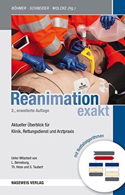 Reanimation exakt: 2., erweiterte Auflage