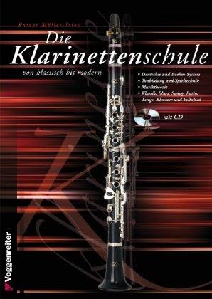 Die Klarinettenschule: von klassisch bis modern