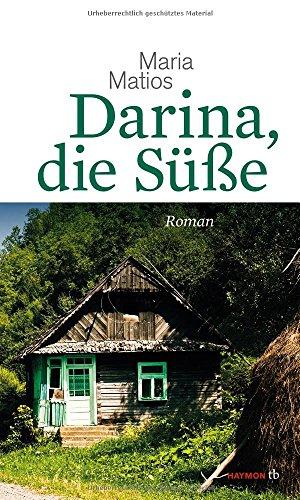 Darina, die Süße. Roman