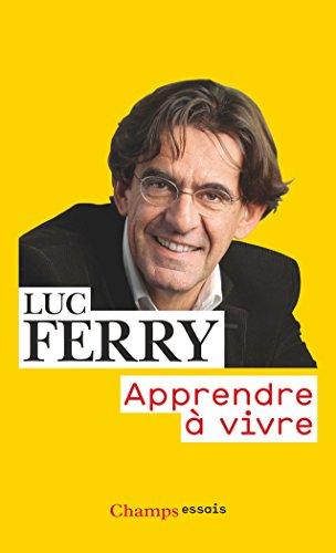 Apprendre à vivre : traité de philosophie à l'usage des jeunes générations