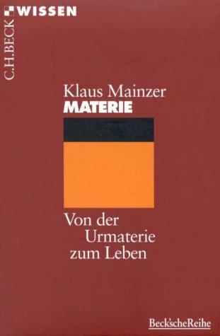 Materie: Von der Urmaterie zum Leben