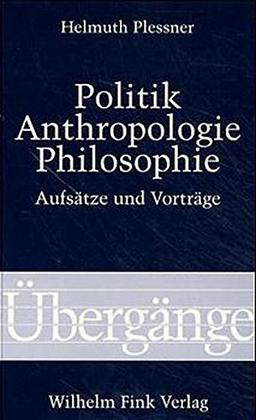 Politik, Anthropologie, Philosophie (Übergänge)