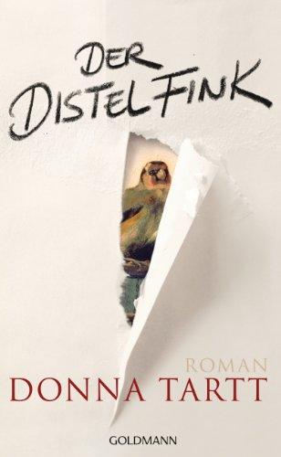 Der Distelfink: Roman