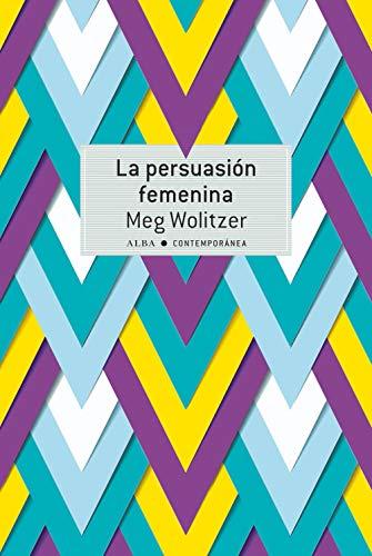 La persuasión femenina (Contemporánea, Band 37)