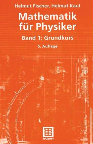 Mathematik für Physiker: Band 1: Grundkurs (Teubner Studienbücher Mathematik)