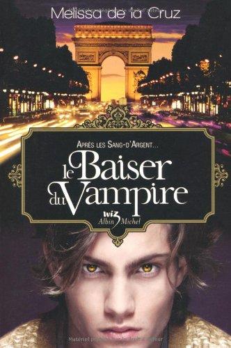 Les vampires de Manhattan. Vol. 4. Le baiser du vampire