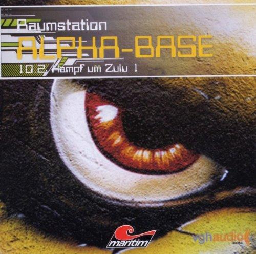 10.2-Raumstation Alpha-Base - Kampf um Zulu I (Teil 2)