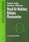 Physik für Mediziner, Biologen, Pharmazeuten (De Gruyter Lehrbuch)