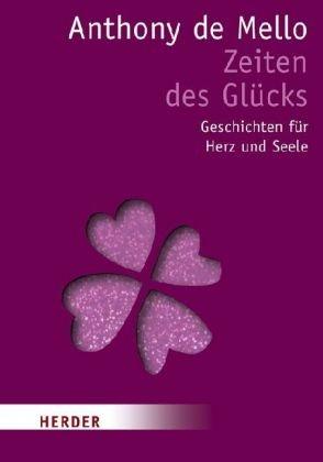 Zeiten des Glücks: Geschichten für Herz und Seele