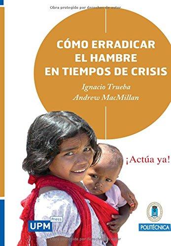 Cómo erradicar el hambre en tiempos de crisis