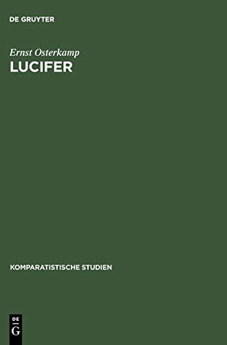 Lucifer: Stationen eines Motivs (Komparatistische Studien, 9, Band 9)