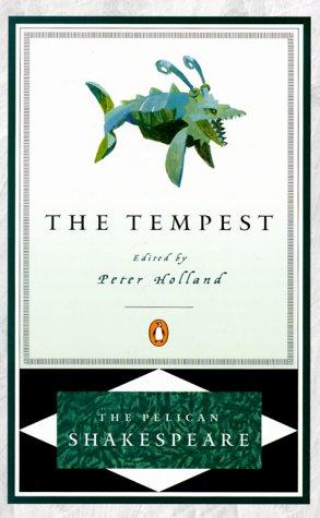 The Tempest (The Pelican Shakespeare)