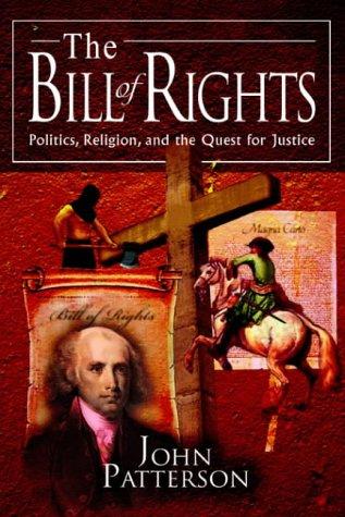 The Bill of Rights: Politics, Religion, and the Quest for Justice