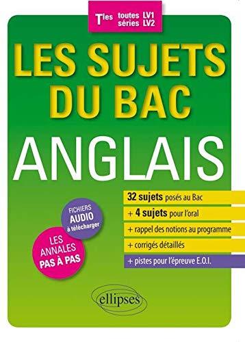 Les sujets du bac anglais : terminales toutes séries, LV1-LV2