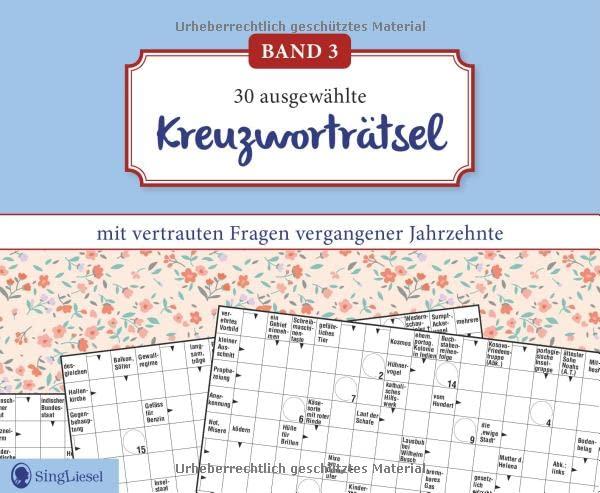 Kreuzworträtsel für Senioren. Der Kreuzworträtsel-Block für Senioren mit vertrauten Fragen vergangener Jahrzehnte. Der Rätsel-Block für Senioren im Großformat und mit großer Schrift. (Band 3)