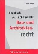 Handbuch des Fachanwalts Bau- und Architektenrecht