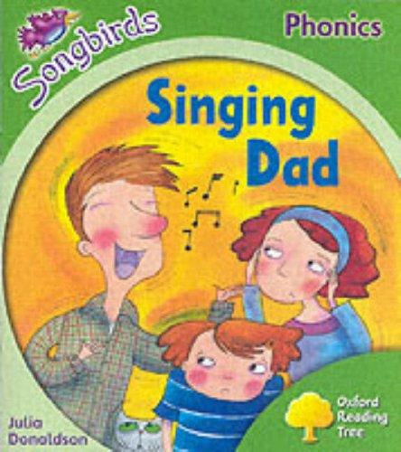 Oxford Reading Tree: Stage 2: Songbirds: Singing Dad (Ort Songbirds Phonics Stage 2)