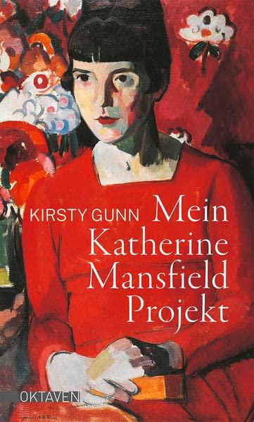 Mein Katherine Mansfield Projekt (Oktaven: Das kleine feine Imprint für Kunst im Leben und Lebenskunst)