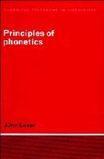 Principles of Phonetics (Cambridge Textbooks in Linguistics)