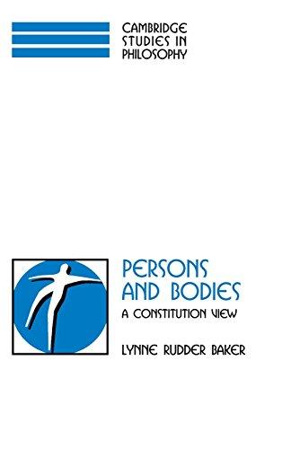 Persons and Bodies: A Constitution View (Cambridge Studies in Philosophy)