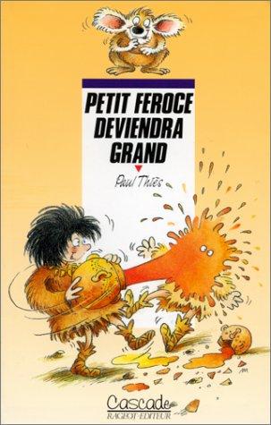 Petit Féroce deviendra grand