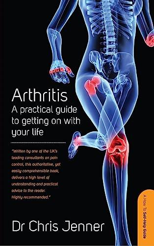 Arthritis: A practical guide to getting on with your life