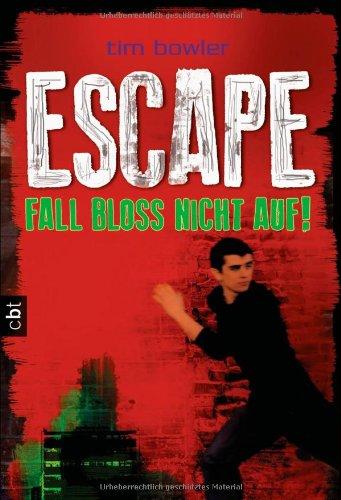 ESCAPE - Fall bloß nicht auf!: Band 1