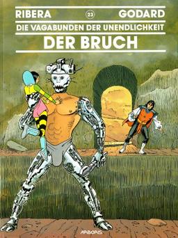 Die Vagabunden der Unendlichkeit, Bd.23 : Der Bruch