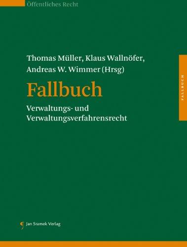 Fallbuch: Verwaltungs- und Verwaltungsverfahrensrecht