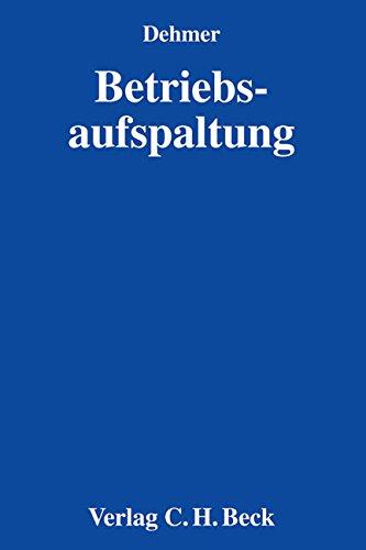 Betriebsaufspaltung: Recht, Steuern, Bilanzierung