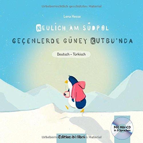 Neulich am Südpol: Kinderbuch Deutsch-Türkisch mit Audio-CD