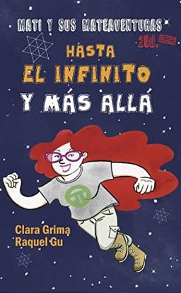 Mati y sus mateaventuras: Hasta el infinito y más allá