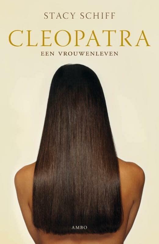 Cleopatra: een vrouwenleven